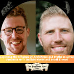 Exploring Archetypes and Myths in Group Dynamics with Aodhán Moran and Brant Elwood