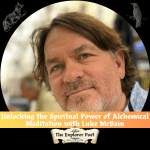 Unlocking the Spiritual Power of Alchemical Meditation with Luke McBain